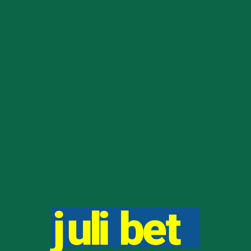 juli bet